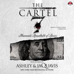 The Cartel 7: Illuminati; Roundtable of Bosses Audiobook, by Ashley & JaQuavis