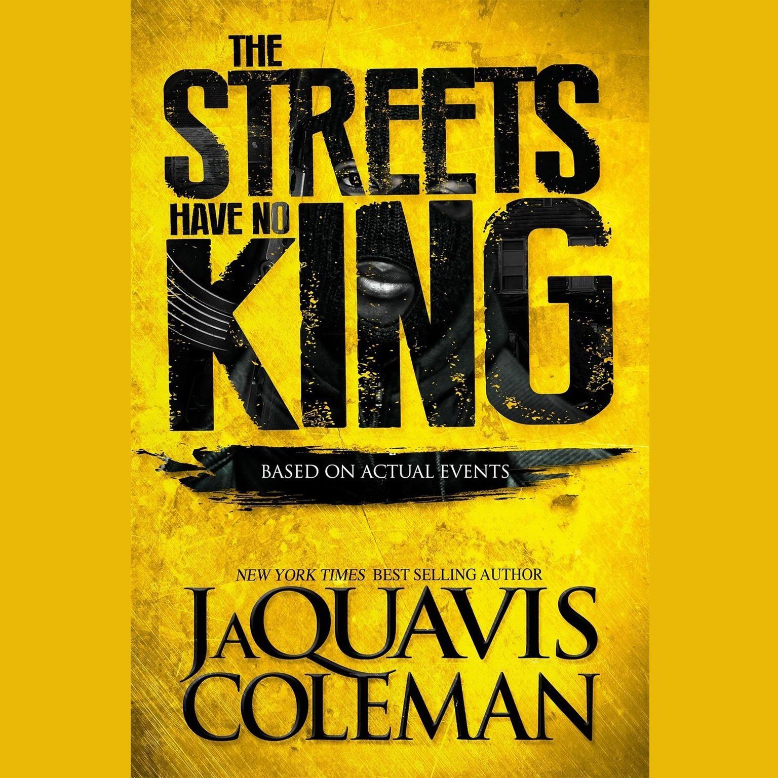 The Streets Have No King Audiobook, by JaQuavis Coleman