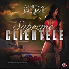 Supreme Clientele Audiobook, by 