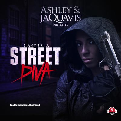 Diary of a Street Diva Audiobook, by Ashley & JaQuavis