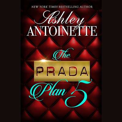 The Prada Plan 5 Audiobook, by Ashley Antoinette