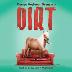 Dirt Audiobook, by Denise Gosliner Orenstein