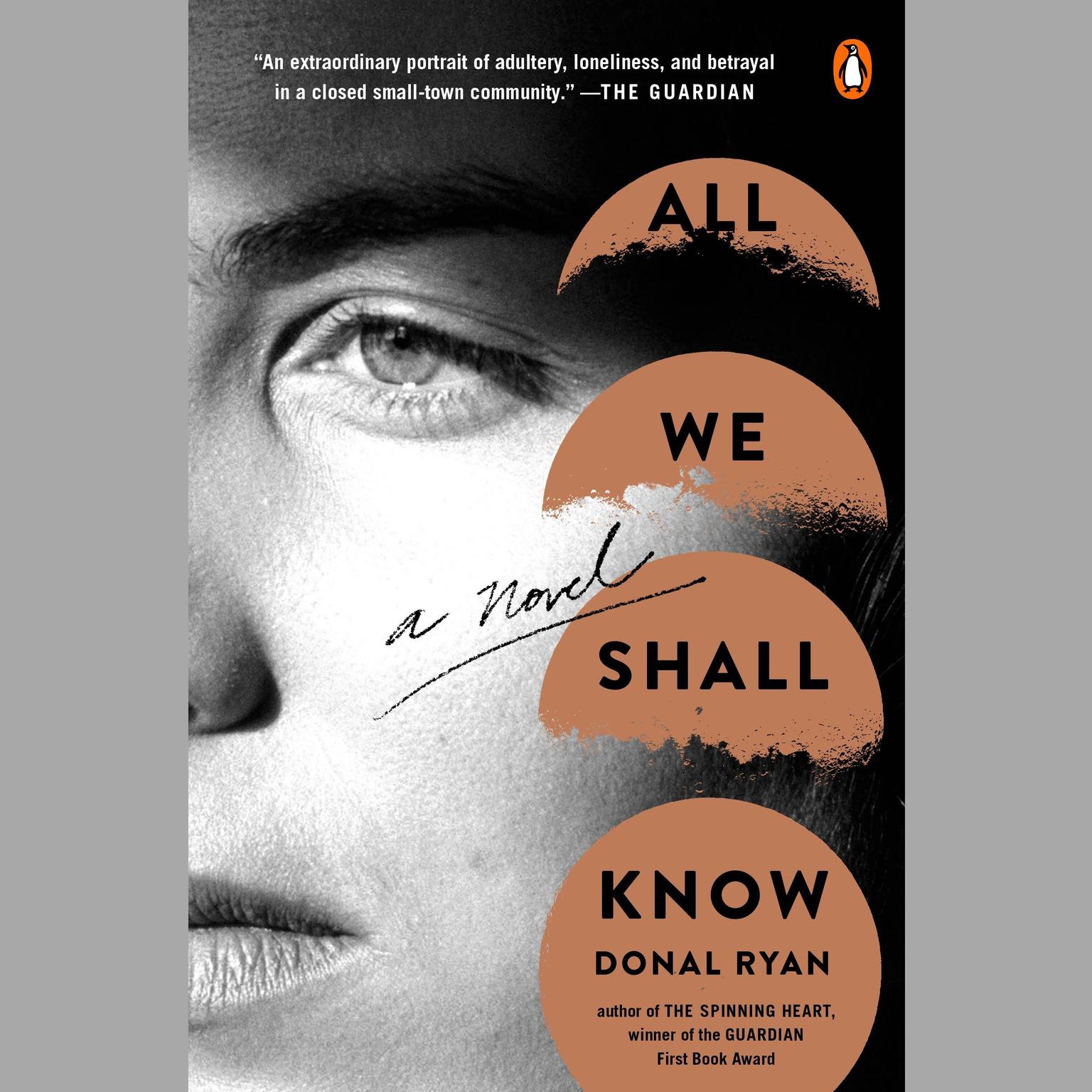 All We Shall Know: A Novel Audiobook, by Donal Ryan