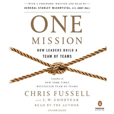 One Mission: How Leaders Build a Team of Teams Audiobook, by Chris Fussell