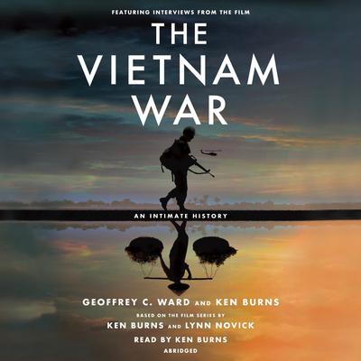 The Vietnam War: An Intimate History Audiobook, by Geoffrey C. Ward