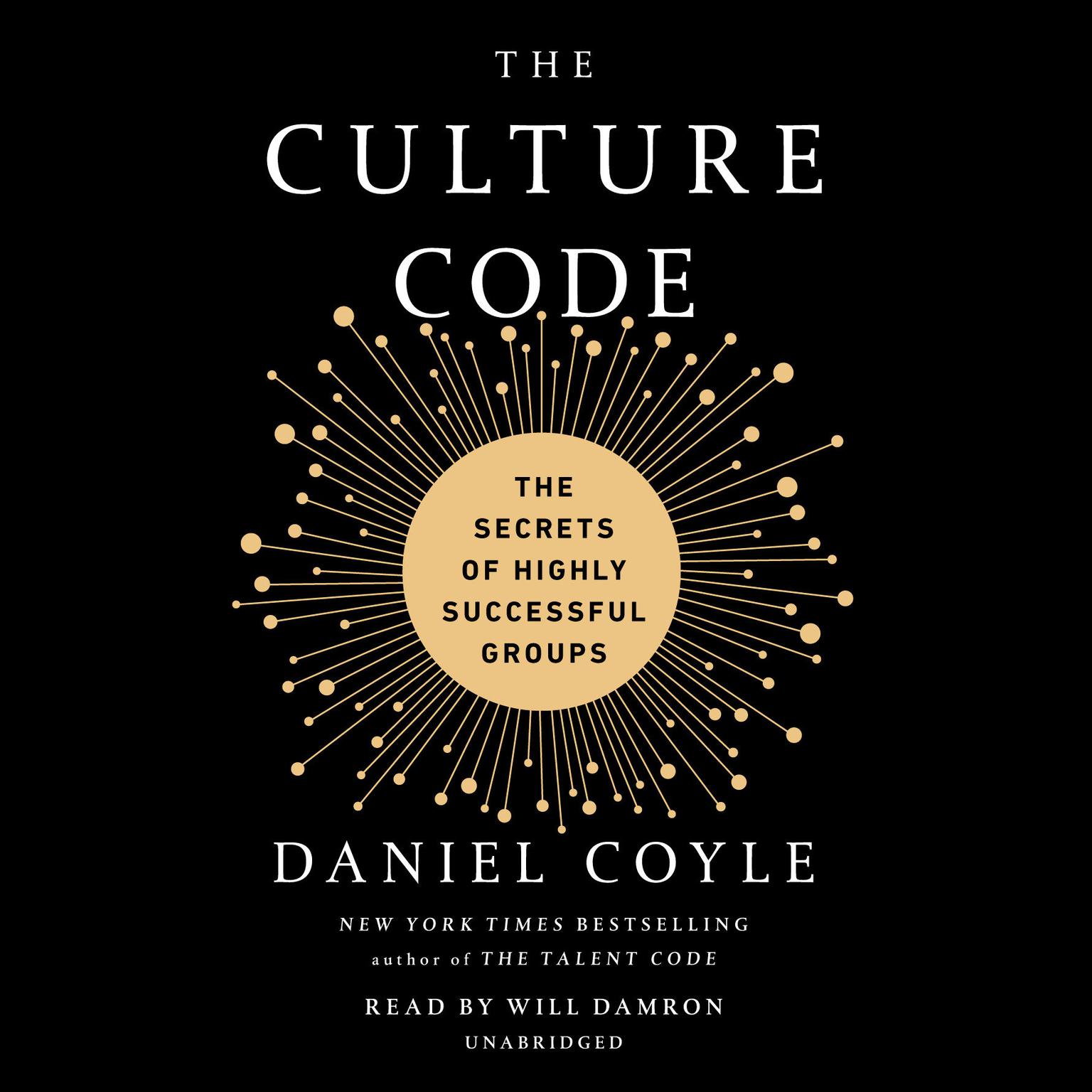 The Culture Code: The Secrets of Highly Successful Groups Audiobook, by Daniel Coyle