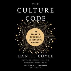 The Culture Code: The Secrets of Highly Successful Groups Audiobook, by 