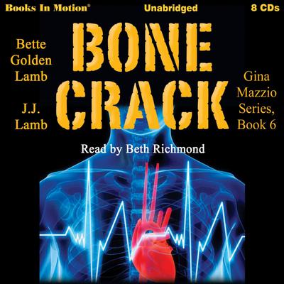 Bone Crack: Gina Mazzio, book 6 Audiobook, by Bette Golden Lamb