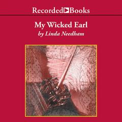 My Wicked Earl Audiobook, by Linda Needham