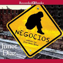 Negocios: (Spanish-language edition of Drown) Audiobook, by Junot Díaz