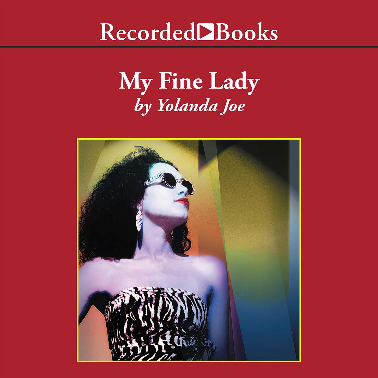 My Fine Lady Audiobook, by Yolanda Joe