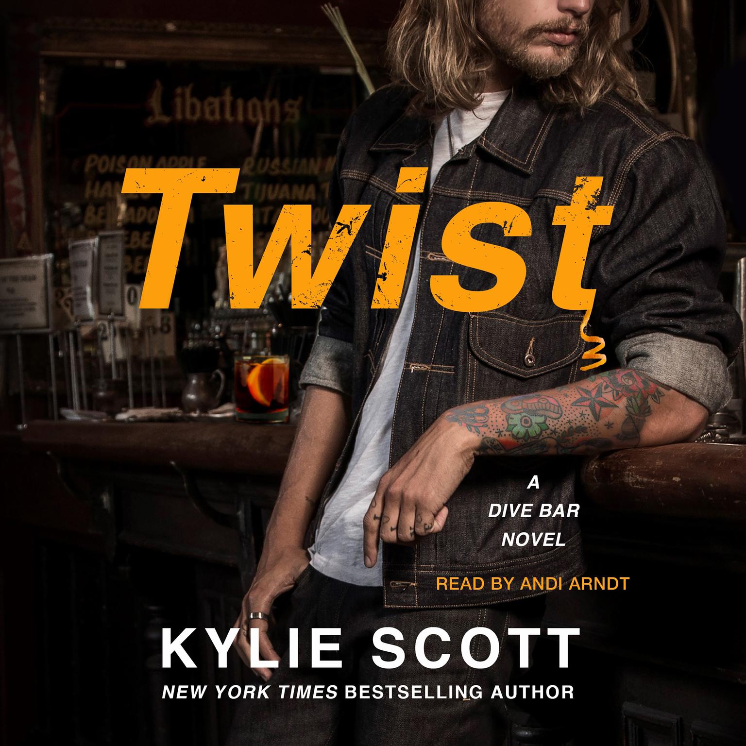 Twist: A Dive Bar Novel Audiobook, by Kylie Scott