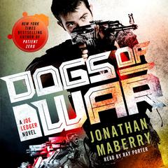 Dogs of War: A Joe Ledger Novel Audiobook, by Jonathan Maberry