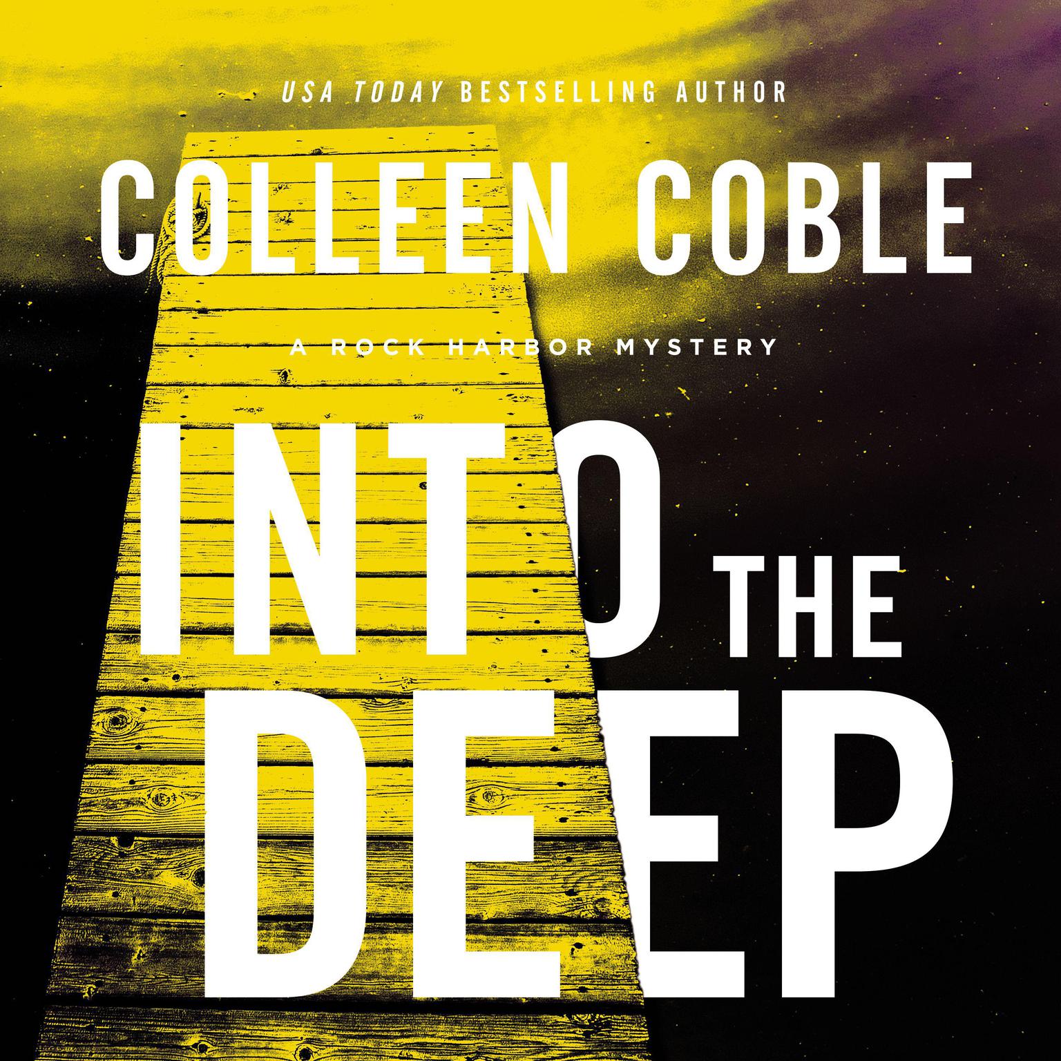 Into the Deep: A Rock Harbor Novel Audiobook, by Colleen Coble