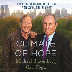 Climate of Hope: How Cities, Businesses, and Citizens Can Save the Planet Audiobook, by Carl Pope