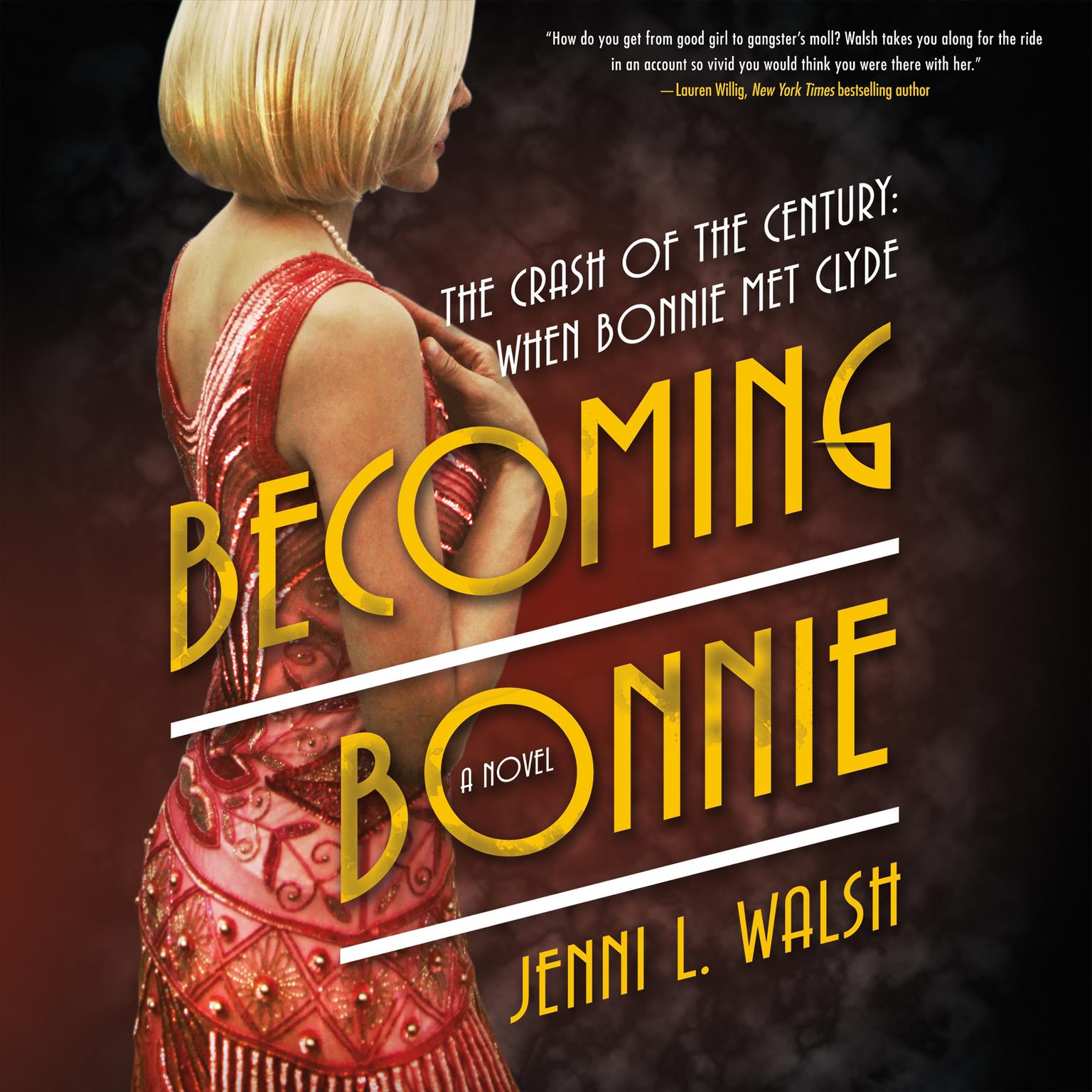 Becoming Bonnie: A Novel Audiobook, by Jenni L. Walsh