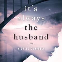 It's Always the Husband: A Novel Audiobook, by 