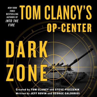 Tom Clancy's Op-Center: Dark Zone Audiobook, by 