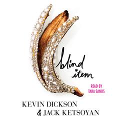 Blind Item Audiobook, by Kevin Dickson