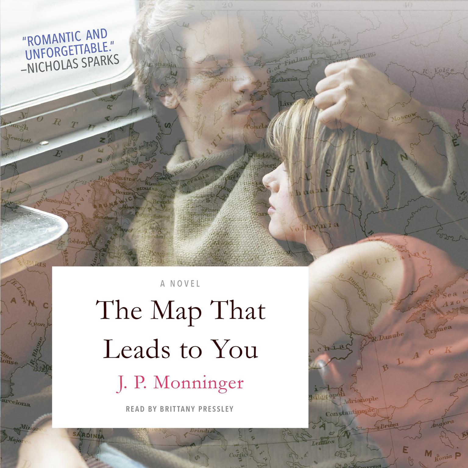 The Map That Leads to You: A Novel Audiobook, by J. P. Monninger