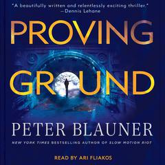 Proving Ground Audiobook, by Peter Blauner