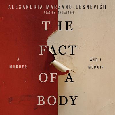 The Fact of a Body: A Murder and a Memoir Audiobook, by Alexandria Marzano-Lesnevich