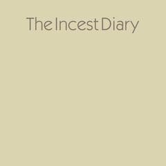 The Incest Diary Audiobook, by 