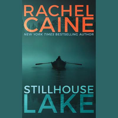 Stillhouse Lake Audiobook, by Rachel Caine