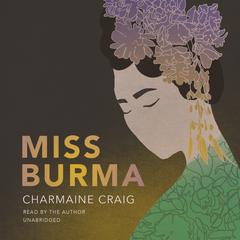Miss Burma Audiobook, by Charmaine Craig