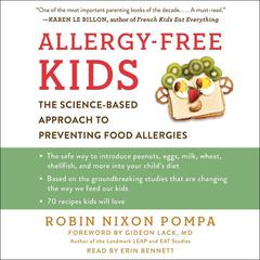 Allergy-Free Kids: The Science-Based Approach to Preventing Food Allergies Audiobook, by Robin Nixon Pompa