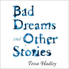 Bad Dreams and Other Stories Audiobook, by 