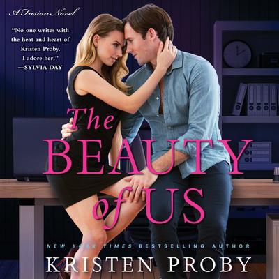 The Beauty of Us: A Fusion Novel Audiobook, by Kristen Proby