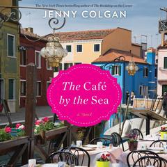 The Cafe by the Sea: A Novel Audiobook, by Jenny Colgan