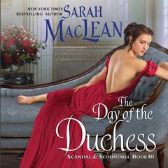 The Day of the Duchess: Scandal & Scoundrel, Book III Audiobook, by Sarah MacLean