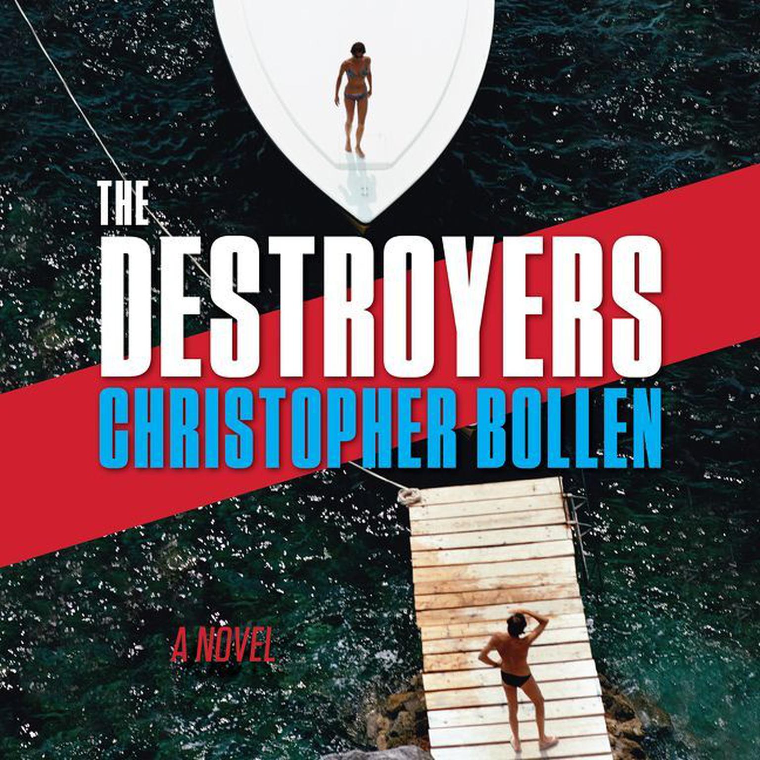The Destroyers: A Novel Audiobook, by Christopher Bollen