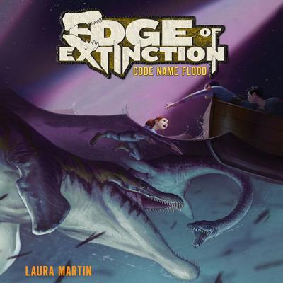 Edge of Extinction #2: Code Name Flood Audiobook, by Laura Martin