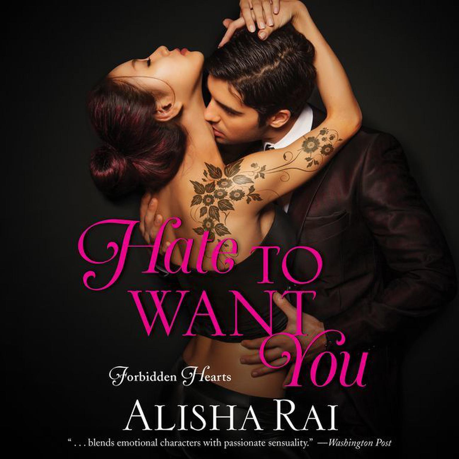 Hate to Want You: Forbidden Hearts Audiobook, by Alisha Rai