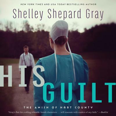 His Guilt: The Amish of Hart County Audiobook, by 