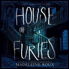 House of Furies Audiobook, by Madeleine Roux