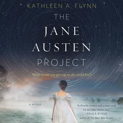 The Jane Austen Project: A Novel Audiobook, by Kathleen A. Flynn