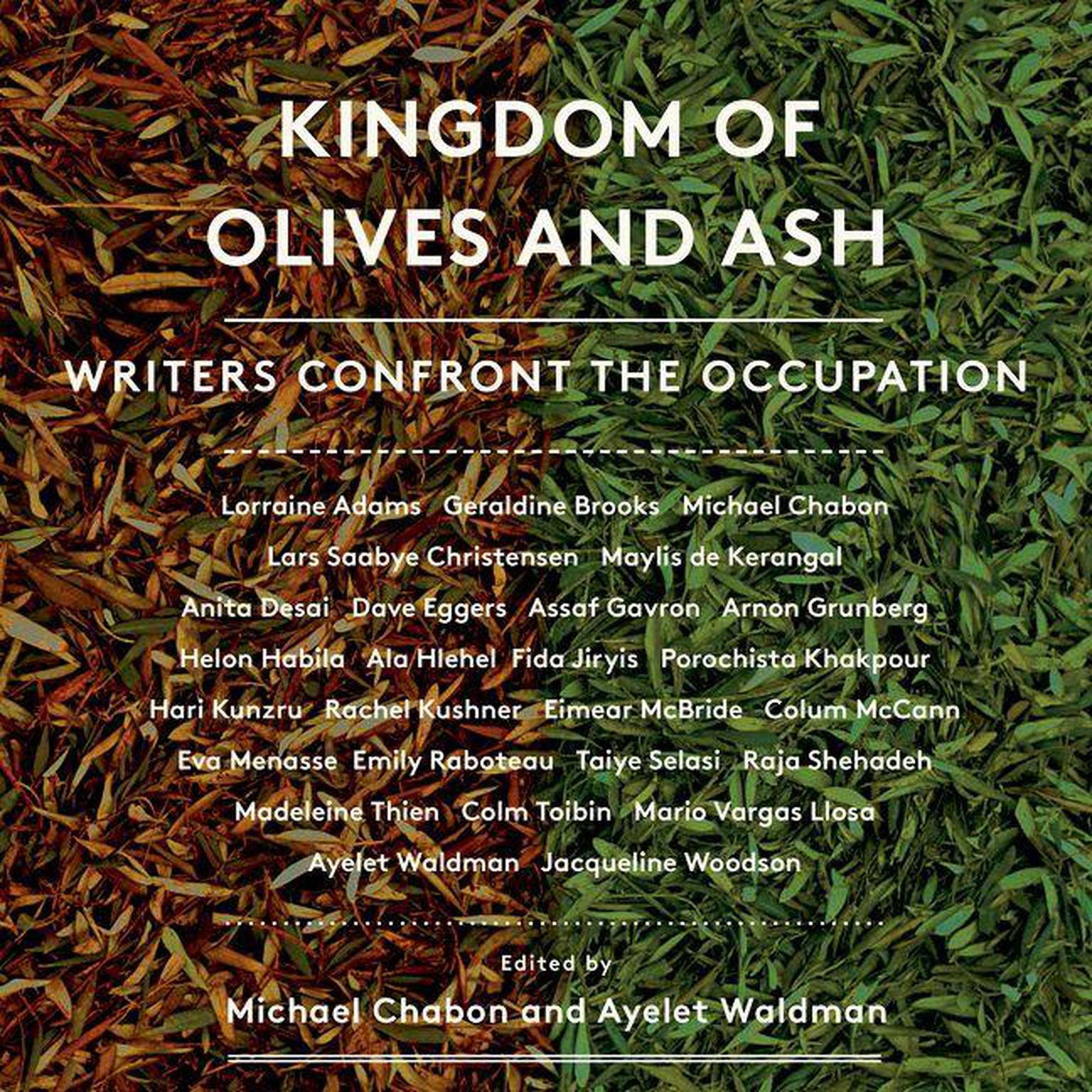 Kingdom of Olives and Ash: Writers Confront the Occupation Audiobook, by Michael Chabon