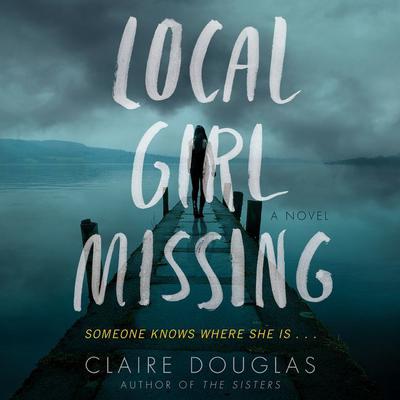Local Girl Missing: A Novel Audiobook, by 