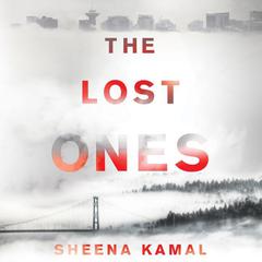The Lost Ones: A Novel Audiobook, by Sheena Kamal