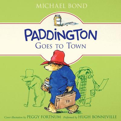 Paddington Goes to Town Audiobook, by Michael Bond