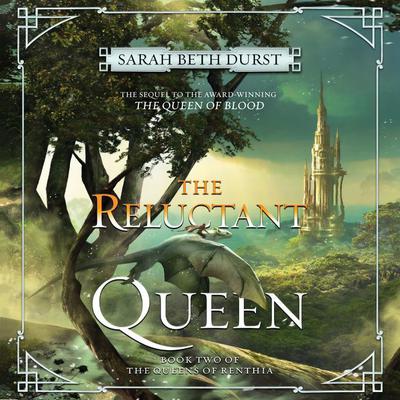 The Reluctant Queen: Book Two of The Queens of Renthia Audiobook, by Sarah Beth Durst