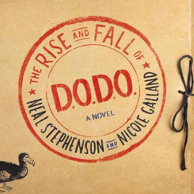 The Rise and Fall of D.O.D.O.: A Novel Audiobook, by Neal Stephenson