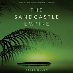The Sandcastle Empire Audiobook, by Kayla Olson