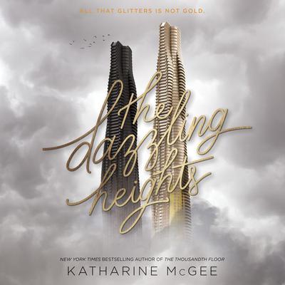 The Dazzling Heights Audiobook, by Katharine McGee