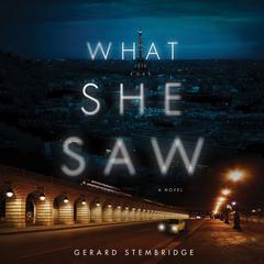 What She Saw: A Novel Audiobook, by Gerard Stembridge