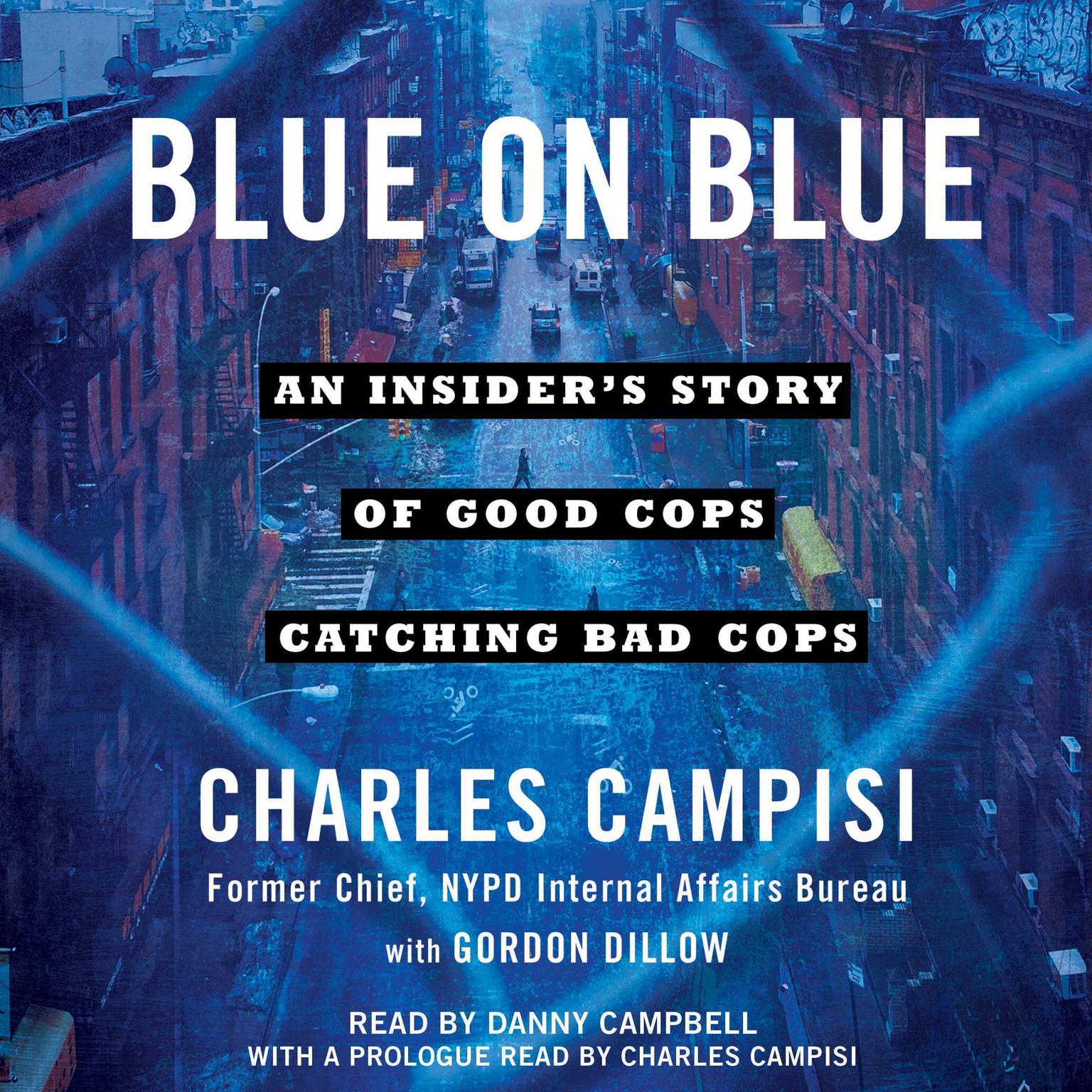 Blue on Blue: An Insiders Story of Good Cops Catching Bad Cops Audiobook, by Charles Campisi